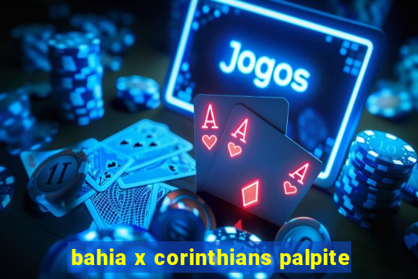 bahia x corinthians palpite